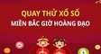 Quay thử XSMB 13/10 - Quay thử miền bắc lấy hên 13/10/2026
