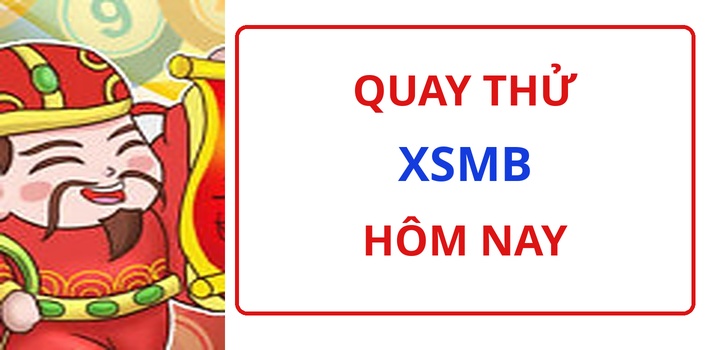 Quay thử XSMB 10/10 - Quay thử miền bắc lấy hên 10/10/2026