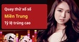 Quay thử XSMT 19/10/2026 - Quay thử miền Trung hôm nay