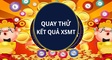 Quay thử XSMT 13/10/2026 - Quay thử miền Trung hôm nay