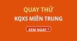 Quay thử XSMT 15/10/2026 - Quay thử miền Trung hôm nay