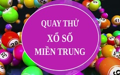 Quay thử XSMT 10/10/2026 - Quay thử miền Trung hôm nay