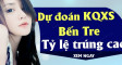 Dự đoán XSBTR 13/10 - Soi cầu xổ số XSBTR 13/10/2026 hôm nay miễn phí