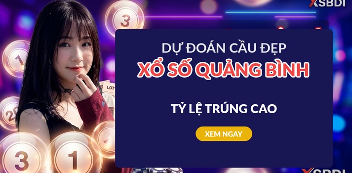 Dự đoán XSQB 10/9 - Soi cầu xổ số XSQB thứ 5 ngày 10/9/2026