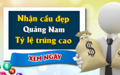 Dự đoán XSQNA 13/10 - Soi cầu xổ số XSQNA thứ 3 ngày 13/10/2026